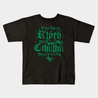 Cthulhu Rlyeh - Vintage Distressed Cosmic Horror Lovecraft Quote Kids T-Shirt